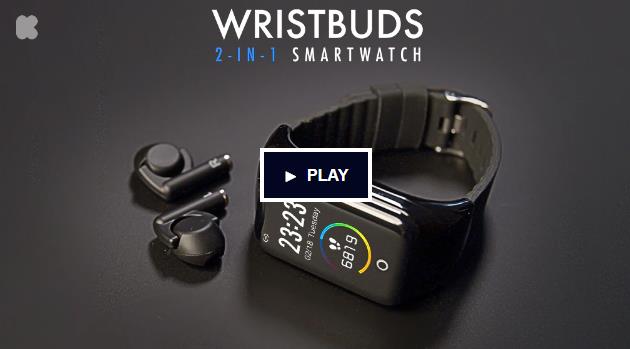 Wristbuds推出腕上手表 按击手表两侧就能弹出无线耳机